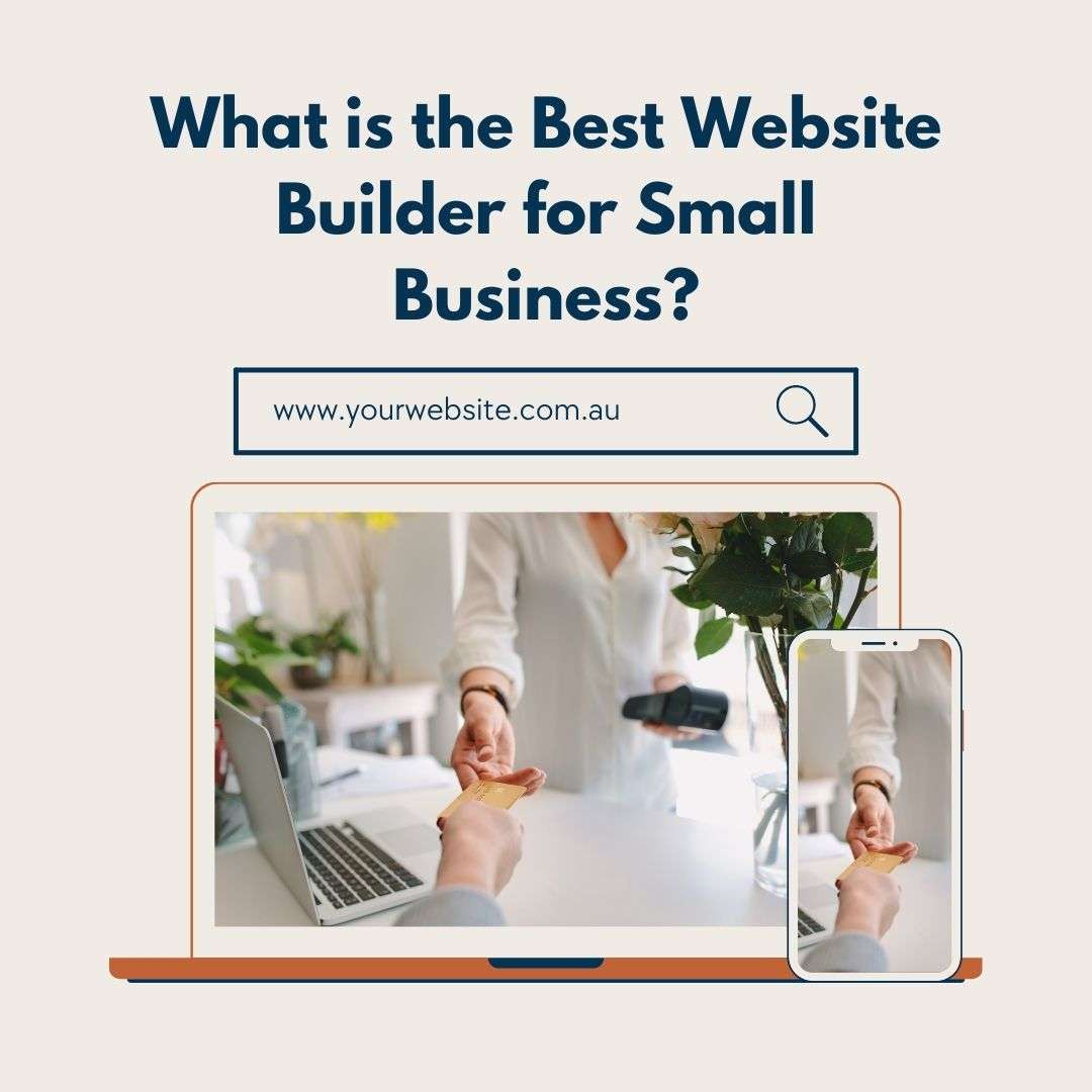 What is the Best Website Builder for Small Business?