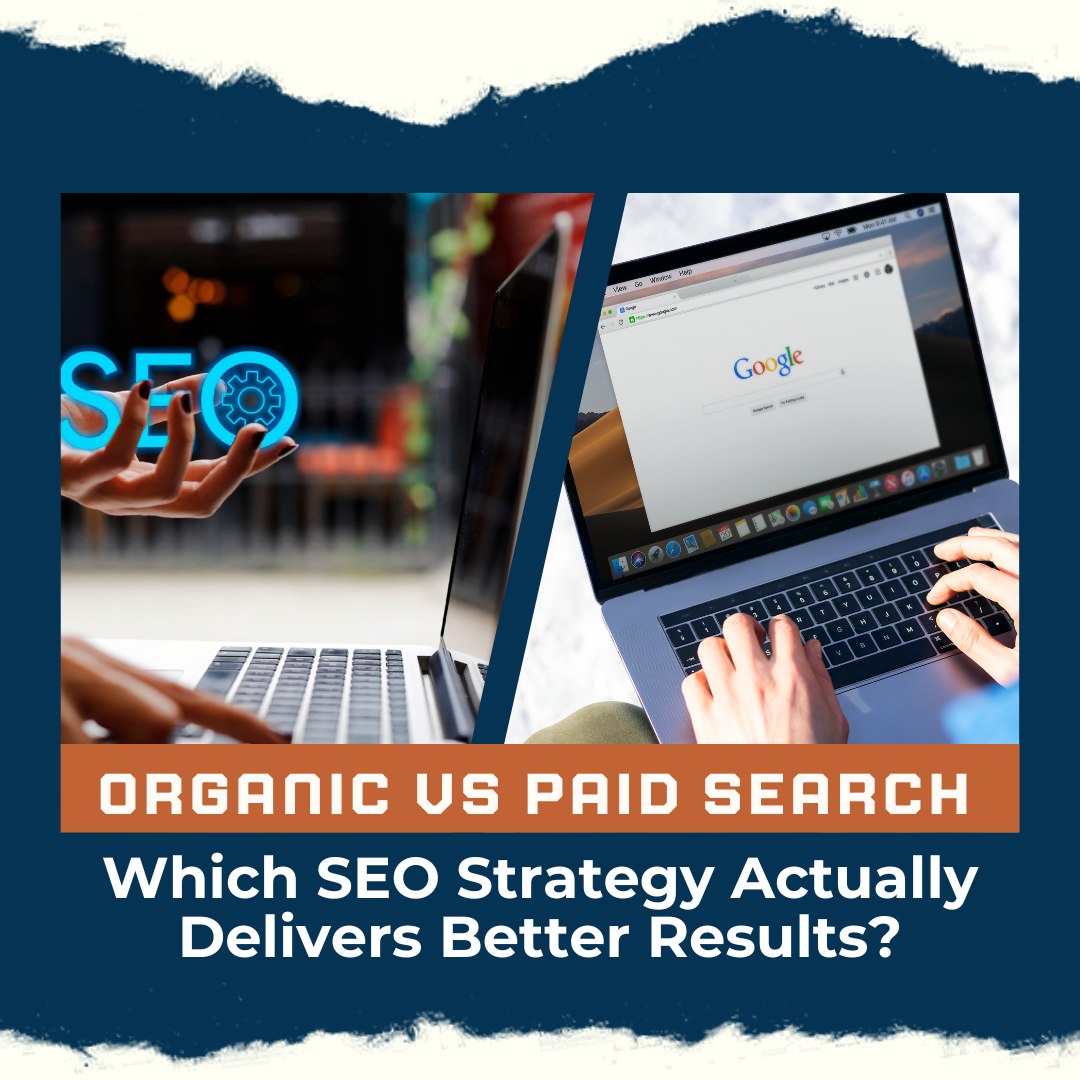 Organic vs Paid Search: Which SEO Strategy Actually Delivers Better Results?