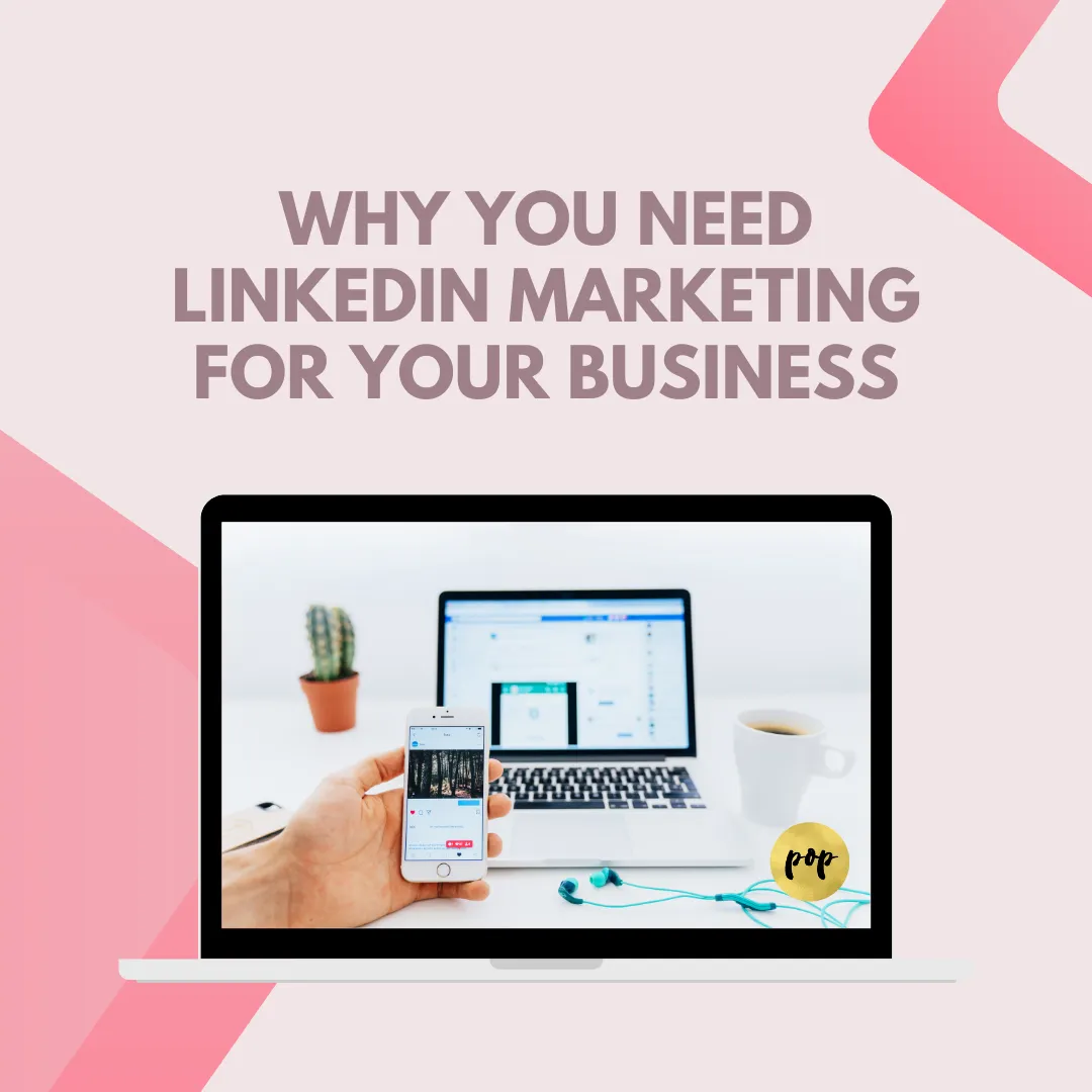 Why You Need LinkedIn Marketing for Your Business
