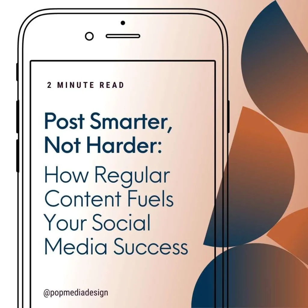 Post Smarter, Not Harder: How Regular Content Fuels Your Social Media Success